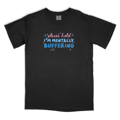 Mentally Buffering T-Shirt