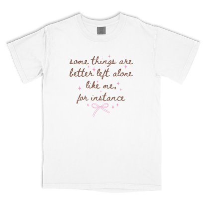 Better Left Alone T-shirt