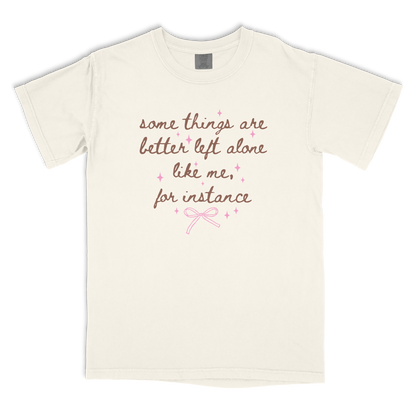 Better Left Alone T-shirt