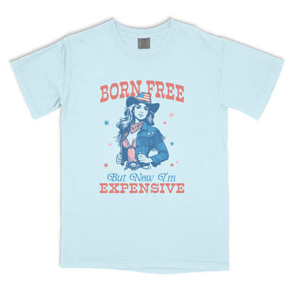 Born Free, Now Expensive T-shirt